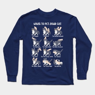 Ways To Pet Your Cat Long Sleeve T-Shirt